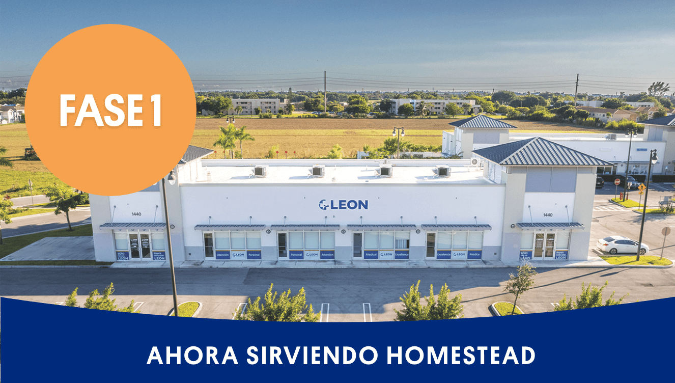 Fase 1 de Leon Health esta abierto ahora en Homestead